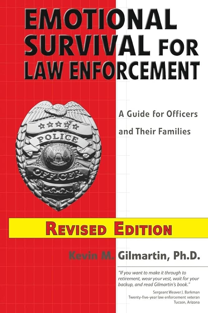 Book cover: Emotional Survival for Law Enforcement by Kevin M. Gilmartin, Ph.D., with a police officer badge